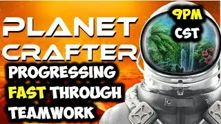The Planet Crafter - FAST PROGRESSION