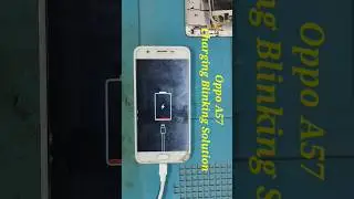 Oppo a57 No Pawer on Charging Blinking Only Problem Fix, watch full video This Channel