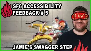 Street Fighter 6 Accessibility Feedback 2024 | Jamie's Swagger Step