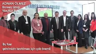 İş Adamı Ölmez: Bu fuar şehrimizin tanıtılması için çok önemli