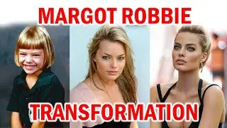 The Transformation of Margot Robbie
