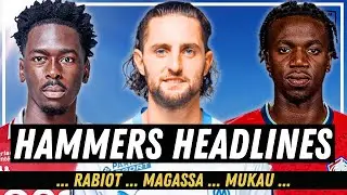 𝗛𝗔𝗠𝗠𝗘𝗥𝗦 𝗛𝗘𝗔𝗗𝗟𝗜𝗡𝗘𝗦: RABIOT LINK? | MAGASSA FIGHT IS ON | TARGET STRETCHERED OFF IN MATCH | LOAN WATCH