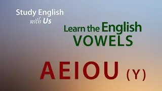 Learn the English Vowels