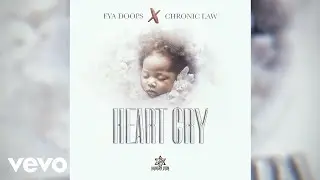 Fya Doops, Chronic Law - Heart Cry (Official Audio)