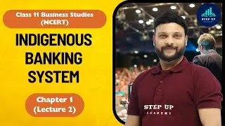Nature & Purpose of Business - Indigenous Banking System Chapter 1 (L 2) | Class 11 B.St (NCERT)