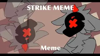 Strike Meme // Flipaclip + KineMaster
