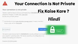 Your connection is not private google chrome | free ssl
