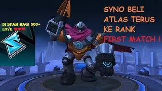 Syno First Atlas gameplay | Baru beli terus Rank | Dibagi 500+ ❤