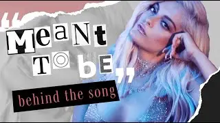 Bebe Rexha - Meant to Be (Behind the Song)