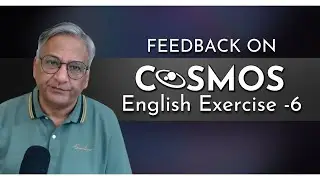Feedback on Cosmos English Exercise -6