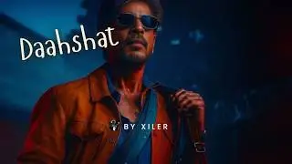 Daahshat - Fanmade King Song | SRK Edit