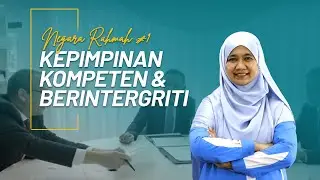 Negara Rahmah 1: Kepimpinan Yang Kompeten dan Berintegriti