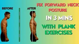 How to fix forward neck posture in 3 minutes with Plank exercises