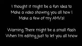 How To Make An AMV [Editing (flashing lights)]