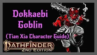 New Goblin Heritage from Tian Xia Character Guide! Pathfinder 2 (Dokkaebi)