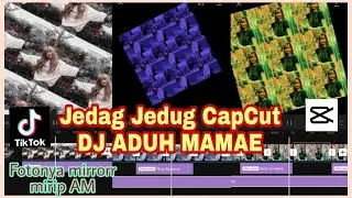 Tutorial Jedag Jedug CapCut DJ ADUH MAMAE | TikTok Viral Mirip Alight Motion