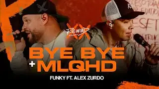 Bye Bye + MLQHD | Funky Ft. 