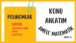 Polinomlar 1/6 Bölüm (Polinoma Giriş, Derece, Başkatsayı)-(Tüm soru tipleriyle polinom)