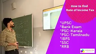 How to find the rate  of Income tax for SSC,PSC , Entrance exam and Govrnment Examinations etc..