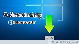Bluetooth not showing in windows 10 | Fix Missing Bluetooth Icon in Windows 10