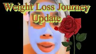 Weight Loss Journey - Update