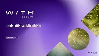WithSecuren Tekniikkaklinikka Marraskuu 2023