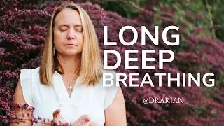 Long Deep Breathing