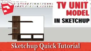 HOW TO MAKE TV UNIT IN GOOGLE SKETCHUP