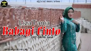 Liza Tania - Babagi Cinto (Official Music Video)