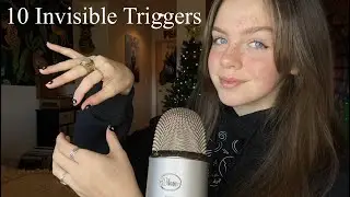ASMR 10 Invisible Triggers
