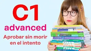 How to pass the C1 ADVANCED exam without dying in the attempt 🤓 (CAE exam / Cambridge exams / Eng...