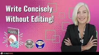 Write Concisely—Without Editing! #1 Sentence Structure Trick!
