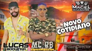 LUCAS BOQUINHA E MC RB - NOVO COTIDIANO - (MÚSICA NOVA 2020)