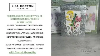 Crafting with Wildflowers and Hey You - XL Sentiments Crafts Dies