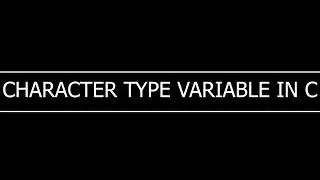 Character Variable in C 