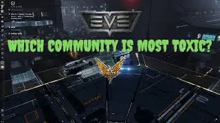Eve Online | Elite Dangerous | Which is most toxic?