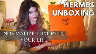 Normalize luxury in your life + Hermes unboxing