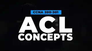 ACLs | FREE CCNA 200-301 Cisco Course