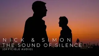 Nick & Simon - The Sound Of Silence (Official Audio)