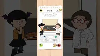 Brain Test 4 Level 22 | Brain Test 4 Level 22 I must answer Doctor Worry's question