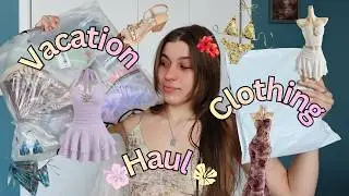 Clothing Haul For Vacation!