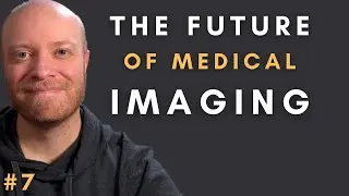 Medical Imaging Is Changing... Forever