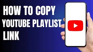 how to copy YouTube playlist Link