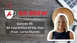 BA Brew 88: BA Apprentice of the Year (Feat. Lorna Mylett)