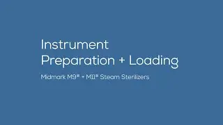 Instrument Preparation + Loading - Midmark® M9 + M11 Steam Sterilizers