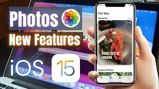 Photos App Top 11.5 NEW Features on iOS 15 for iPhone