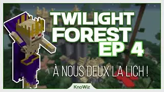 Episode 4 : à nous deux là Twilight Lich - Let's Play Twilight Forest 1.16.5 [FR]