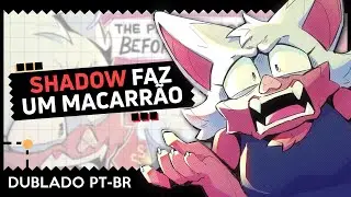 Shadow Faz um Macarrão (Sonic Comic Dublado PT/BR)
