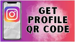 How To Get Your Instagram Profile QR Code? 2024 | Instagram