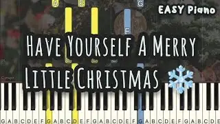 Have Yourself A Merry Little Christmas | X'mas Song | X'mas Carol  (Easy Piano Tutorial) Sheet